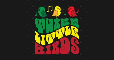 Three Little Birds - A Reggae Anthem That Soothes the Soul and Ignites the Dancefloor